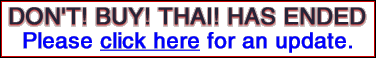 DONT! BUY! THAI! has ended. Please click here for an update.